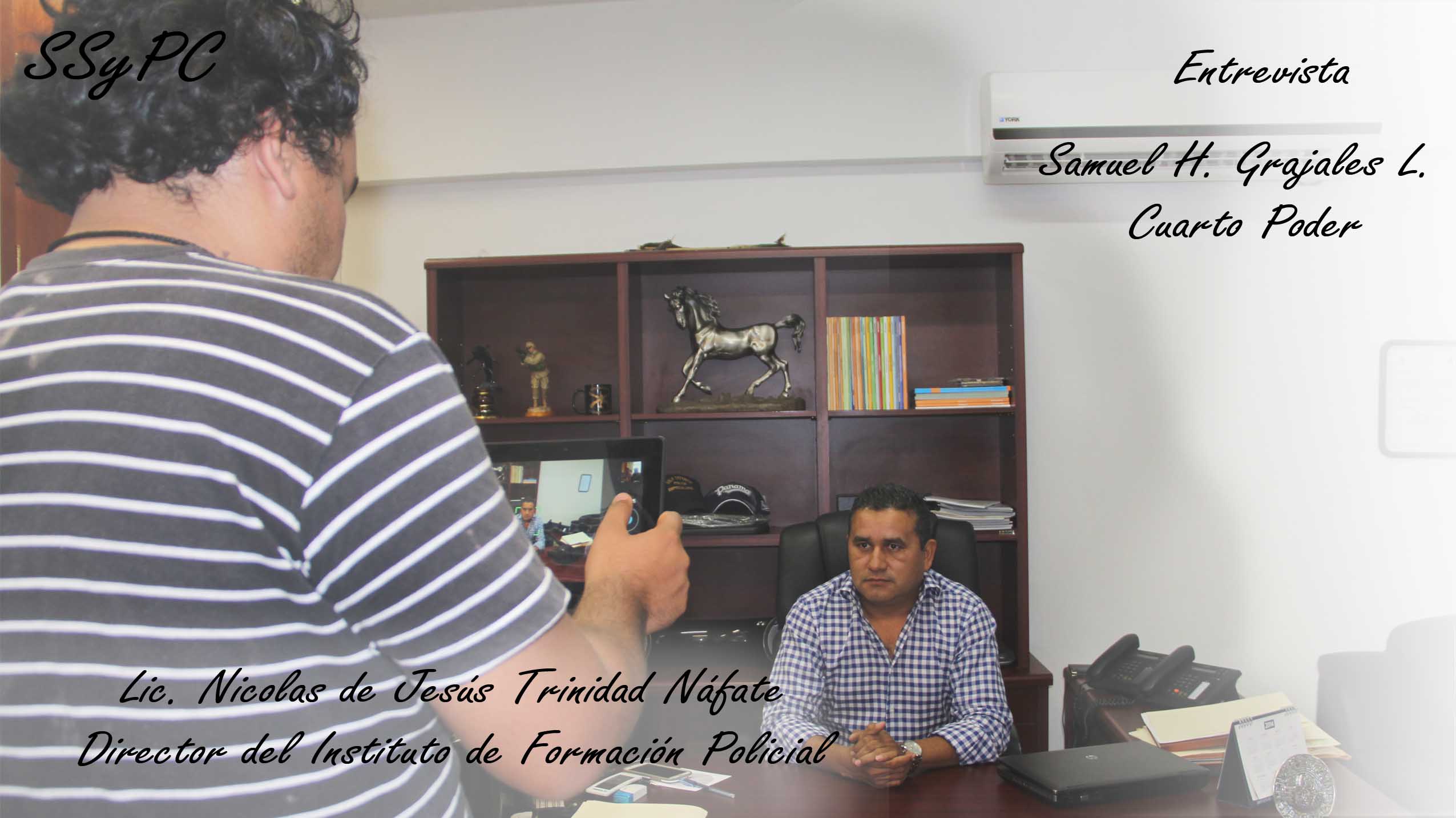 Entrevista con el Director del Instituto de Formación Policial sobre La capacitación a los Elementos Policiacos de la Secretaria de Seguridad y Protección Ciudadana en materia del nuevo sistema penal acusatorio.